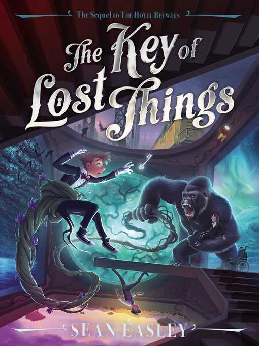 Title details for The Key of Lost Things by Sean Easley - Available